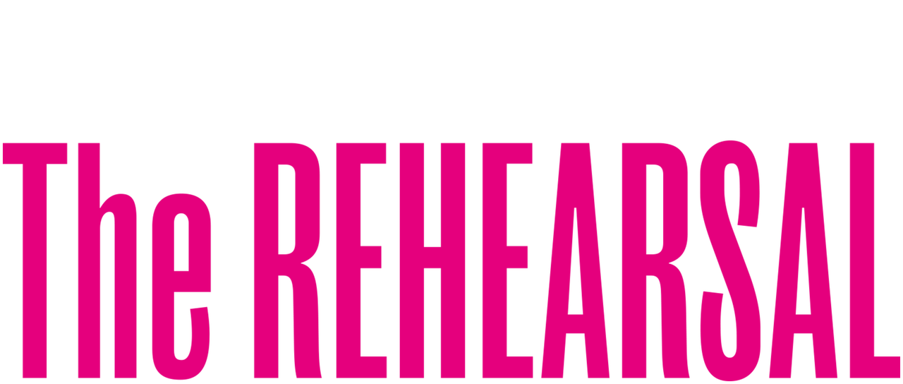 The Rehearsal