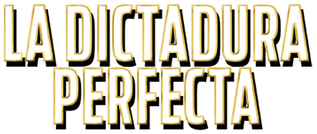La Dictadura Perfecta