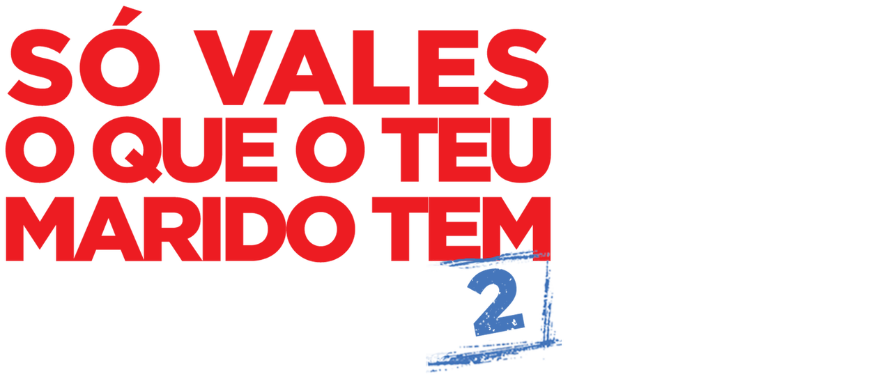 Só Vales o Que o Teu Marido Tem 2