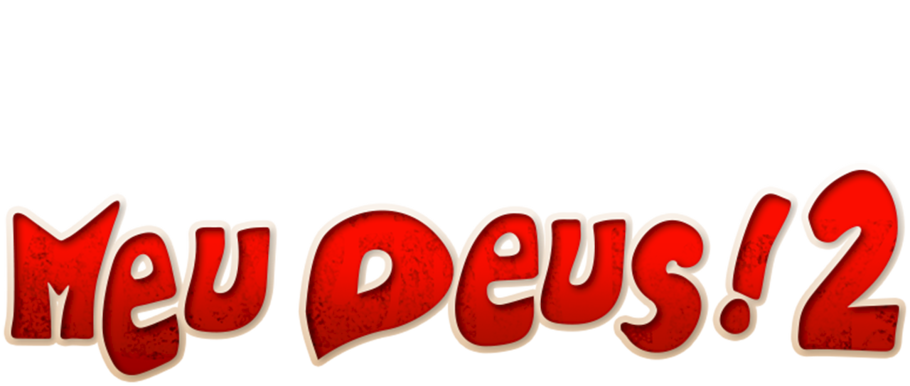 Meu Deus! 2