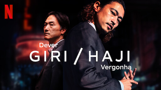 Giri / Haji: Dever / Vergonha