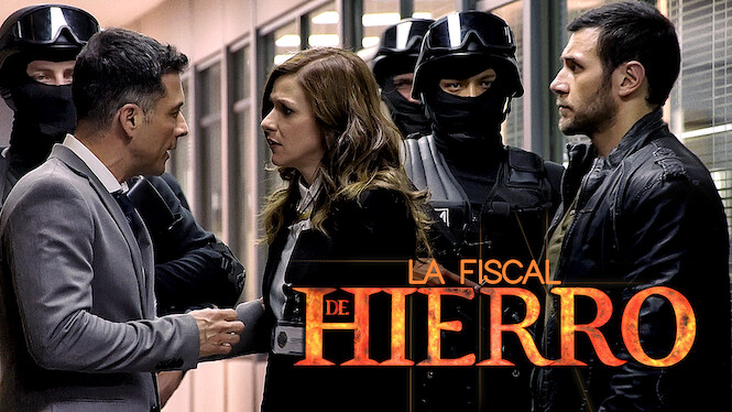 La Fiscal de Hierro (2017) - Netflix | Flixable