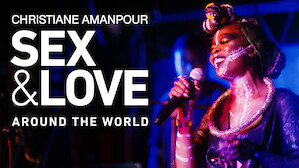 Christiane Amanpour: Sex & Love Around the World