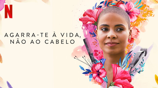 Agarra-te à Vida, Não ao Cabelo