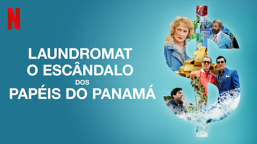 Laundromat: O Escândalo dos Papéis do Panamá