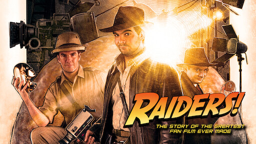 Raiders!: The Story of the Greatest Fan Film Ever Made