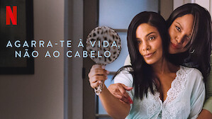 Agarra-te à Vida, Não ao Cabelo