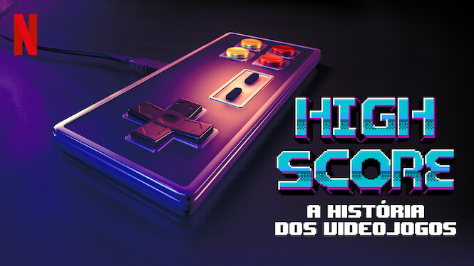High Score: A História dos Videojogos