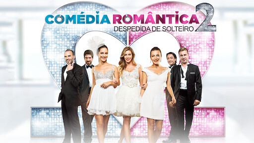 Comédia Romântica 2: Despedida de Solteiro