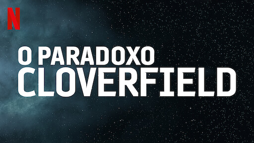 O Paradoxo Cloverfield