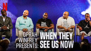 Oprah Winfrey Presents: When They See Us Now