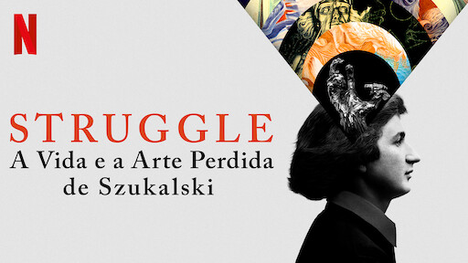 Struggle: A Vida e a Arte Perdida de Szukalski