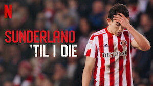 Sunderland 'Til I Die