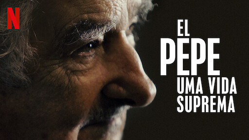 El Pepe: Uma Vida Suprema