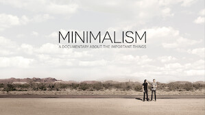 Minimalism: A Documentary About the Important Things