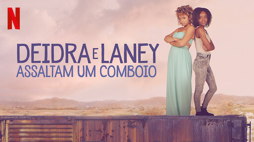 Deidra e Laney Assaltam um Comboio