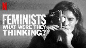 Feminists: What Were They Thinking?