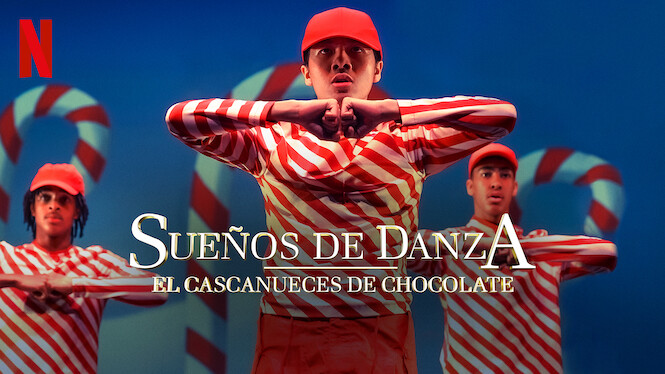 Sueños de danza: El cascanueces de chocolate (2020) - Netflix | Flixable