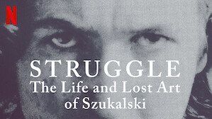 Struggle: The Life and Lost Art of Szukalski
